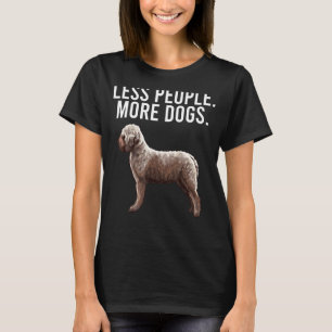 Weniger Menschen Mehr Hunde Lagotti Romagnoli Intr T-Shirt
