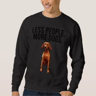 Weniger Menschen Mehr Hunde Redbone Coonhound  Int Sweatshirt