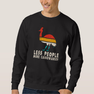 Weniger Menschen mehr Kasuare Gefährdeter Kasuar  Sweatshirt