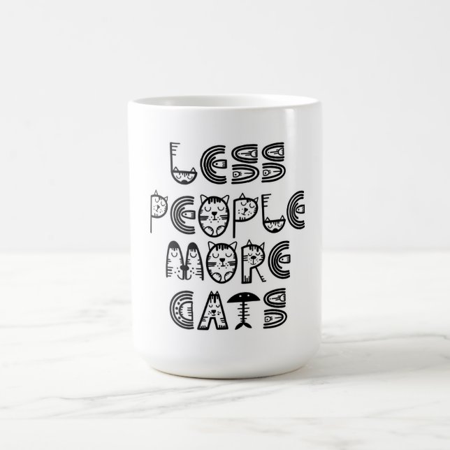 Weniger Menschen, mehr Katzen  Kaffeetasse (Mittel)