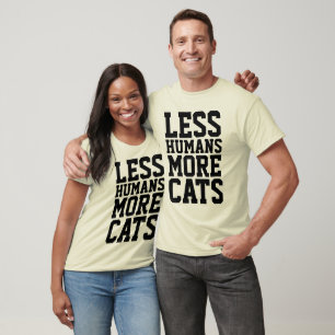WENIGER MENSCHEN MEHR KATZEN, lustige KatzenT - Sh T-Shirt