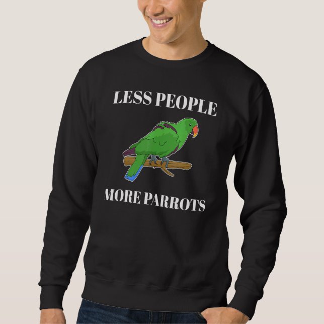Weniger Menschen mehr Papageien Eclectus Sweatshirt (Vorderseite)