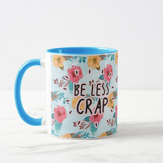 Weniger Mist-Tasse Tasse (Links)