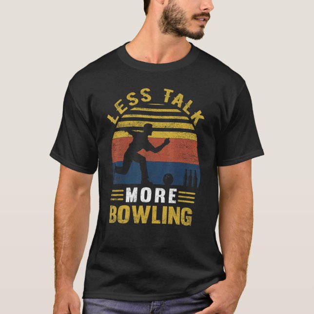 Weniger reden Bowling Retro Bowling Bowler T-Shirt (Vorderseite)