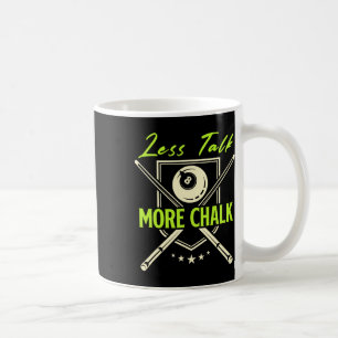 Weniger reden mehr Chalk Snooker Pool Billard Cue Kaffeetasse
