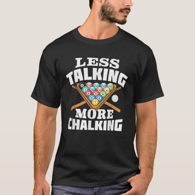 Weniger reden mehr Chalking Pool Billard Player F T-Shirt (Vorderseite)