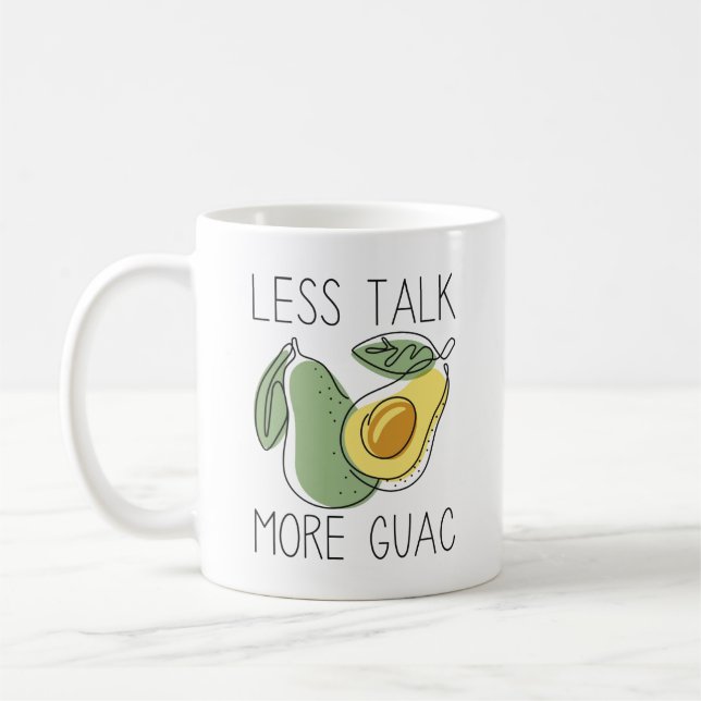 Weniger reden mehr Guac Kaffeetasse (Links)