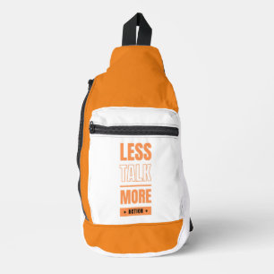 weniger Reden, mehr Handeln Crossbody Bag
