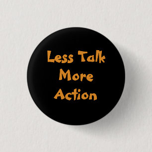 Weniger reden, mehr handeln Minimalistische Typogr Button