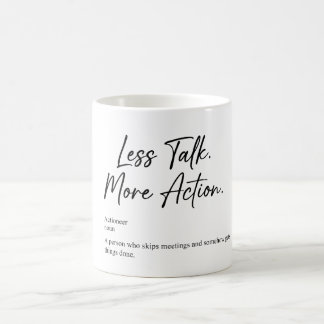Weniger reden, mehr handeln | Motivations-Kaffeeta Kaffeetasse