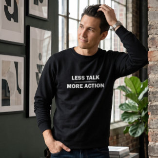 Weniger reden, mehr handeln Motivations-Schwarz-Cr Sweatshirt