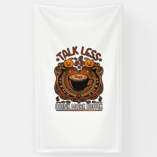 Weniger reden, mehr Kaffee trinken, Halloween-Kürb Banner
