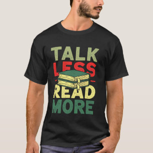 Weniger reden, mehr lesen, lustig, vintage, Bücher T-Shirt