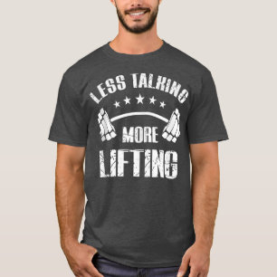Weniger reden, mehr stemmen Trainings für Männer T-Shirt