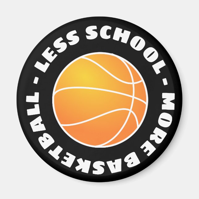 Weniger Schule mehr Basketball Magnet (Vorne)