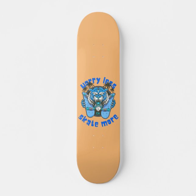WENIGER SKATE MEHR Tigerausgabe              Skateboard (Vorne)