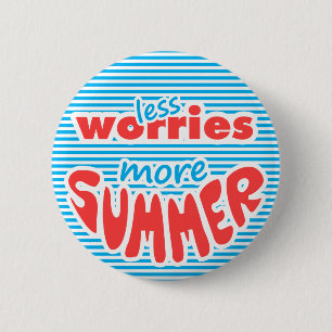Weniger Sorgen mehr Sommer, mit Streifen spielen, Button