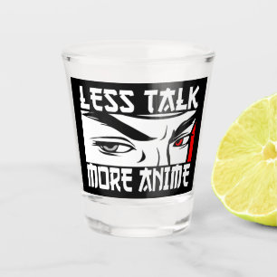Weniger Talk Mehr Anime - Funny Anime Schnapsglas