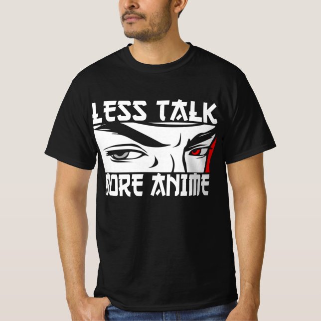 Weniger Talk Mehr Anime - Funny Anime T - Shirt (Vorderseite)