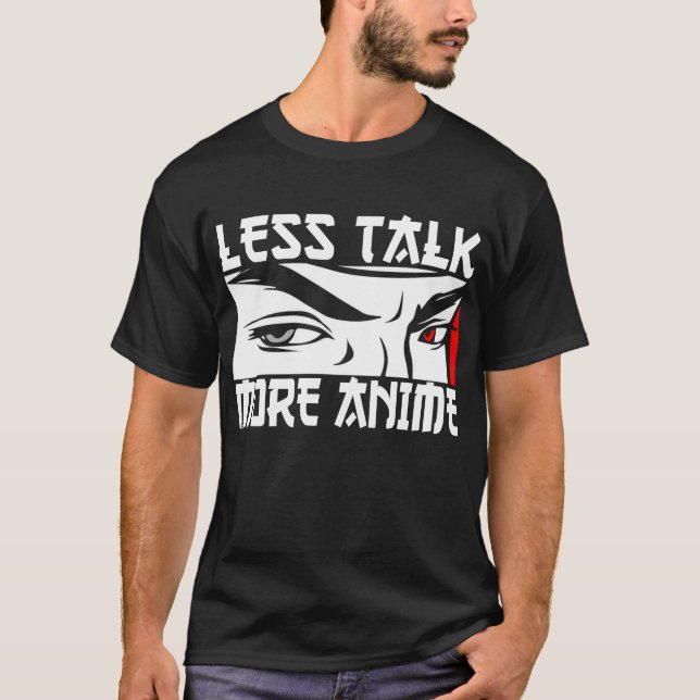 Weniger Talk Mehr Anime - Funny Anime T-Shirt (Vorderseite)