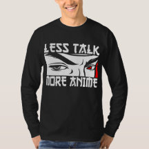 Weniger Talk Mehr Anime - Funny Anime T - Shirt