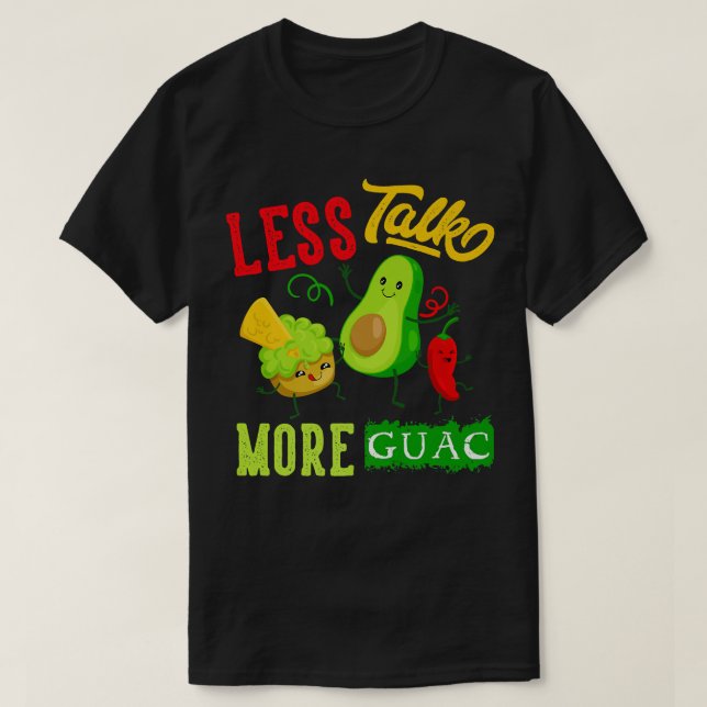 Weniger Talk Mehr Guac Funny Kawaii Avocado Vegan  T-Shirt (Design vorne)