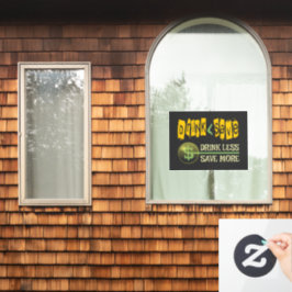 Weniger trinken, mehr Gerettet Fensteraufkleber