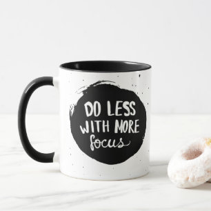 Weniger tun mit mehr Fokus - Minimalistische schwa Tasse