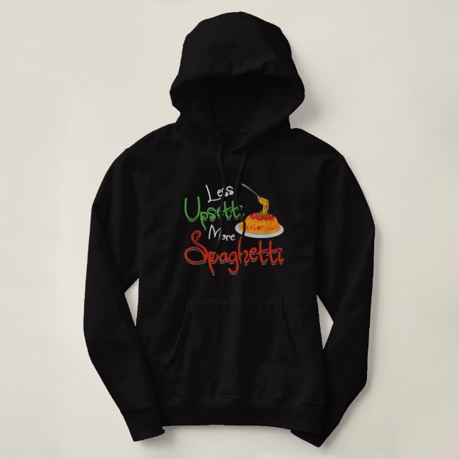 Weniger Upsetti Mehr Spaghetti Italienische Pasta Hoodie (Design vorne)