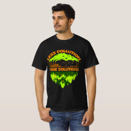 Weniger Verschmutzung Mehr Lösungen Earth Day T-Sh T-Shirt