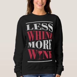 Weniger Wein mehr Wein und Ideen Sweatshirt