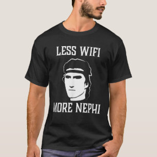 Weniger WLAN mehr Nephi Funny LDS Zitat Meme oder  T-Shirt