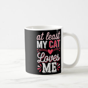 Wenigstens liebt mich meine Katze Lustiger Anti-Va Kaffeetasse