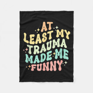 Wenigstens machte dieses Trauma mich lustig - Ment Fleecedecke
