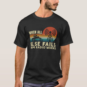 Wenn alle anderen Ham Radio Works Amateur Radio Ve T-Shirt