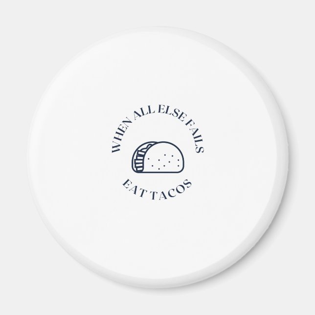 Wenn alles andere versage takos essen magnet (Vorne)