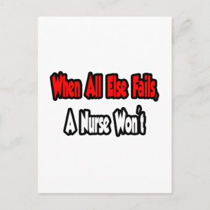Wenn alles andere Versage, wird eine Krankenschwes Postkarte