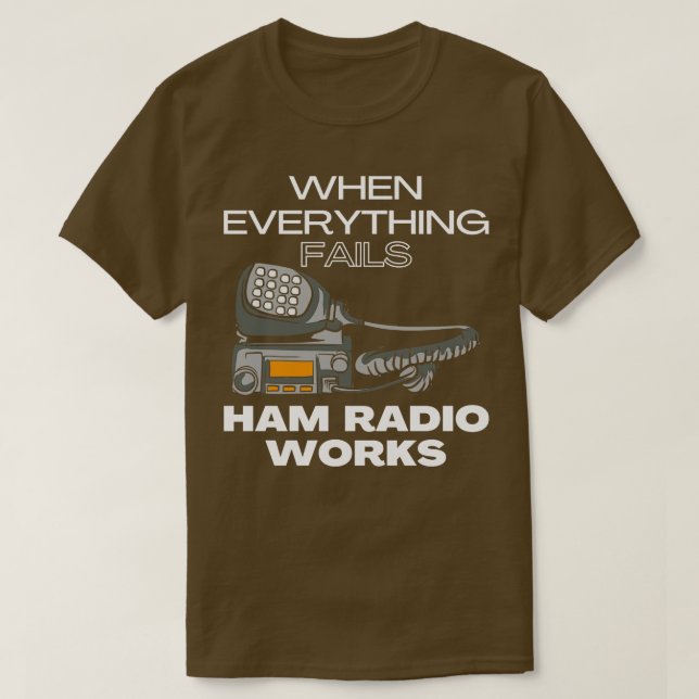 Wenn alles Ham Radio Versage (1) T-Shirt (Design vorne)
