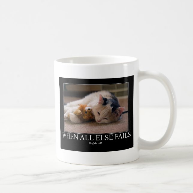Wenn alles sonst versagt - umarmen Sie Kaffeetasse (Rechts)