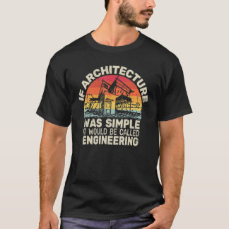 Wenn Architektur einfache Frauen Vintag lustig T-Shirt