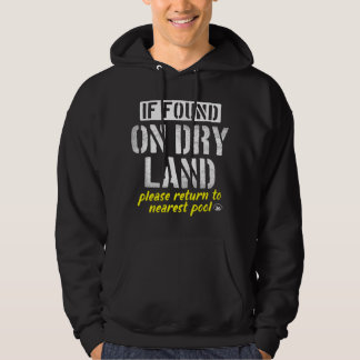 Wenn auf trockenem Land gefunden, zurück zum Pool Hoodie