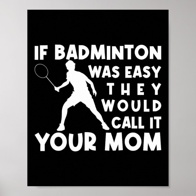 Wenn Badminton einfach wäre, würden sie es nennen, Poster (Vorne)