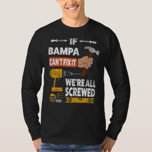 Wenn Bampa es nicht reparieren kann, sind wir alle T-Shirt