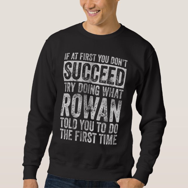 Wenn beim ersten Versuch nichts klappt, versuche e Sweatshirt (Vorderseite)