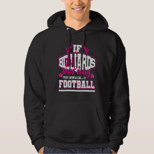 Wenn Billard einfach wäre, würden sie es Fußball n Hoodie