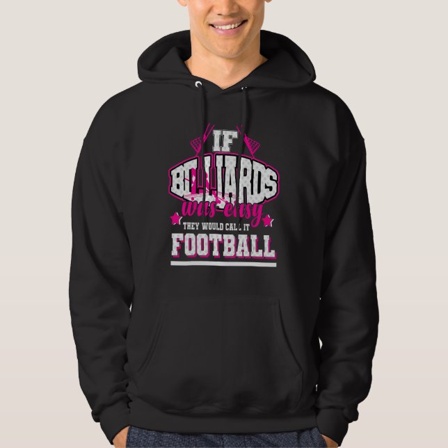 Wenn Billard einfach wäre, würden sie es Fußball n Hoodie (Vorderseite)