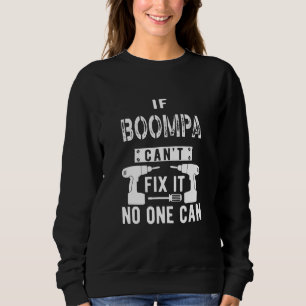 Wenn Boompa es nicht reparieren kann, ist es etwas Sweatshirt