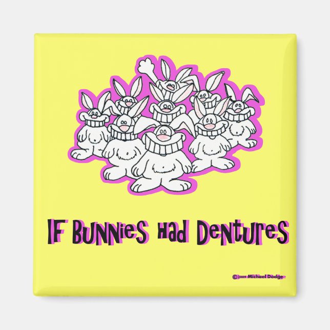 Wenn Bunnies Dentures hätte Magnet (Vorne)