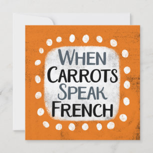 Wenn Carrots Französisch Grußkarte sprechen Karte