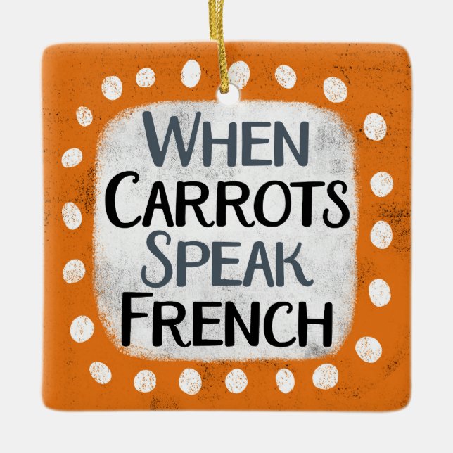 Wenn Carrots Französisch Ornament sprechen (Vorderseite)